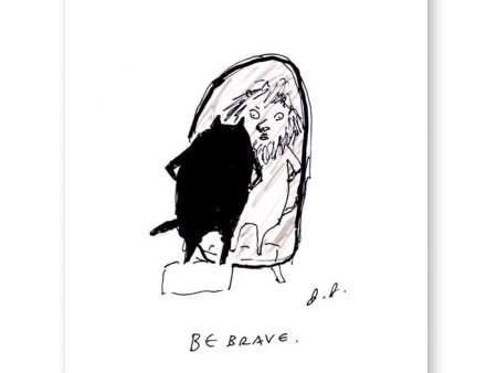 Be Brave Print Online