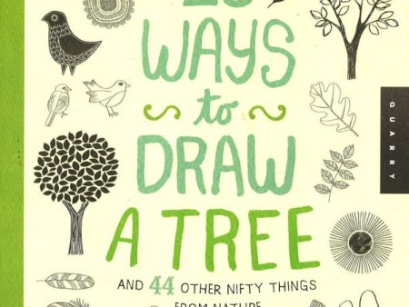 20 Ways To Draw A Tree And 44 Other Nifty Things From Nature: A Sketchbook For Artists, Designers, And Doodlers Online now