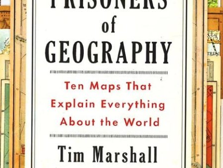 Prisoners Of Geography, Volume 1: Ten Maps That Explain Everything About The World Cheap