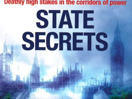 State Secrets (Bob Skinner Series, Book 28): A Terrible Act In The Heart Of Westminster. A Tough-Talking Cop Faces His Most Challenging Investigation... Online Hot Sale