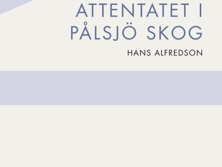 Attentatet i Pålsjö skog Supply