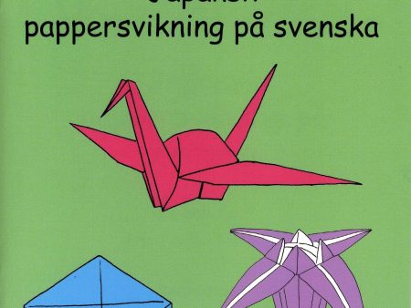 Andra origamiboken : japansk pappersvikning på svenska Hot on Sale